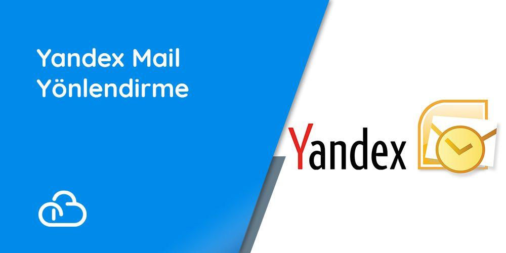 Yandex Mail Yönlendirme