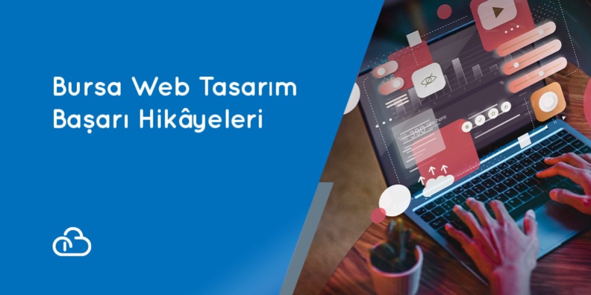Bursa Web Tasarım Başarı Hikâyeleri