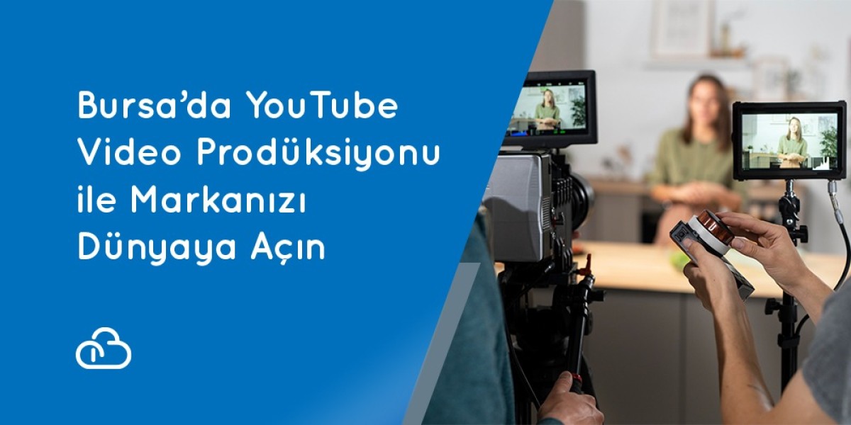 Bursa’da YouTube Video Prodüksiyonu ile Markanızı Dünyaya Açın