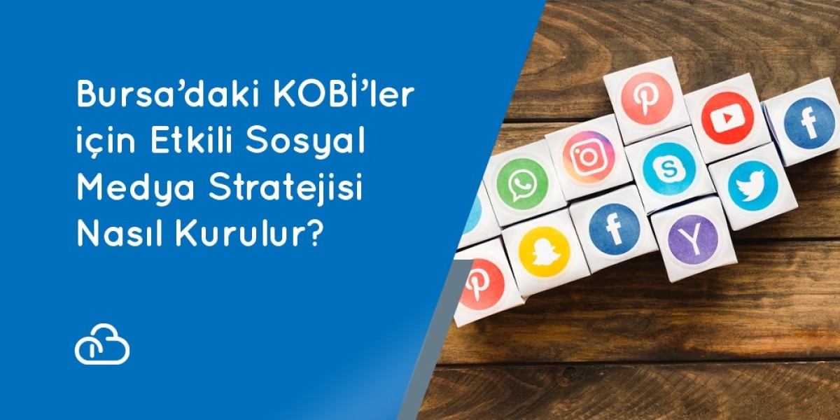 Bursa’daki KOBİ’ler İçin Etkili Sosyal Medya Stratejisi Nasıl Kurulur?