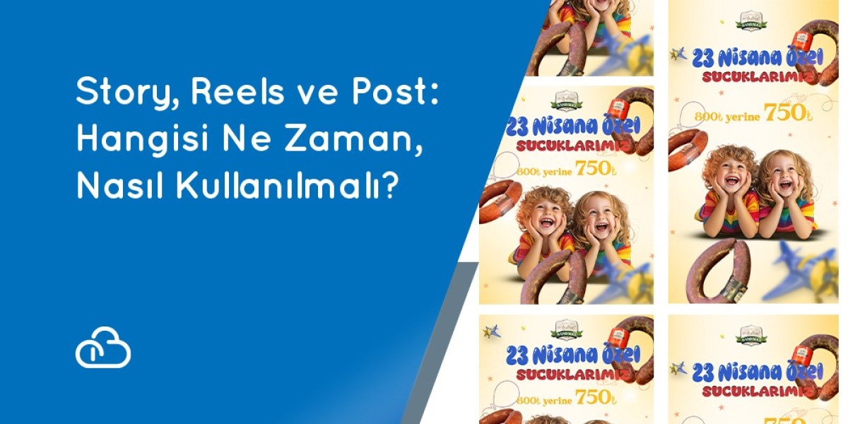 Story, Reels ve Post: Hangisi Ne Zaman, Nasıl Kullanılmalı?